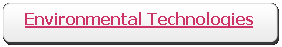 Rectangle: Rounded Corners: Environmental Technologies