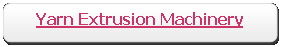 Rectangle: Rounded Corners: Yarn Extrusion Machinery